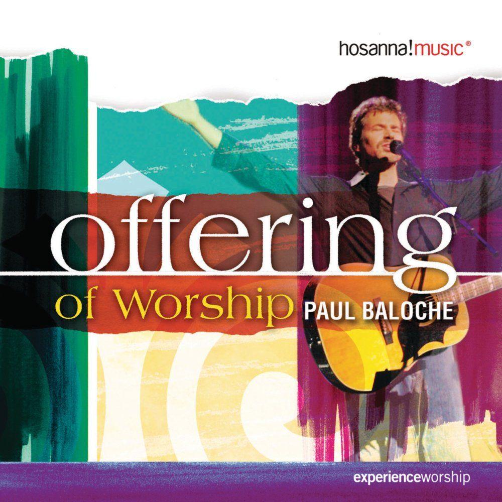 Portada de Álbum "Offering of Worship (Live)", de Paul Baloche