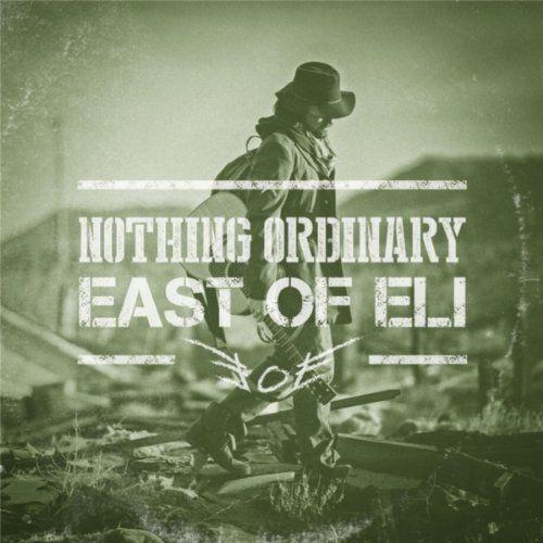 Portada de Álbum "Nothing Ordinary", de East Of Eli