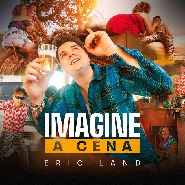 Capa do Single/EP "Imagine a Cena", de Eric Land