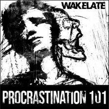 Capa do Álbum "Procrastination 101", de Wakelate