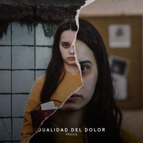 Portada del álbum "Dualidad del Dolor", de Praxis