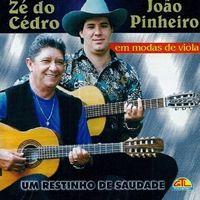 Portada de Álbum "Um Restinho De Saudade", de Ze do Cedro e João do Pinho