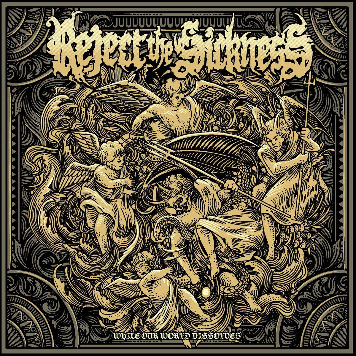 Album cover of "While Our World Dissolves" by Reject The Sickness