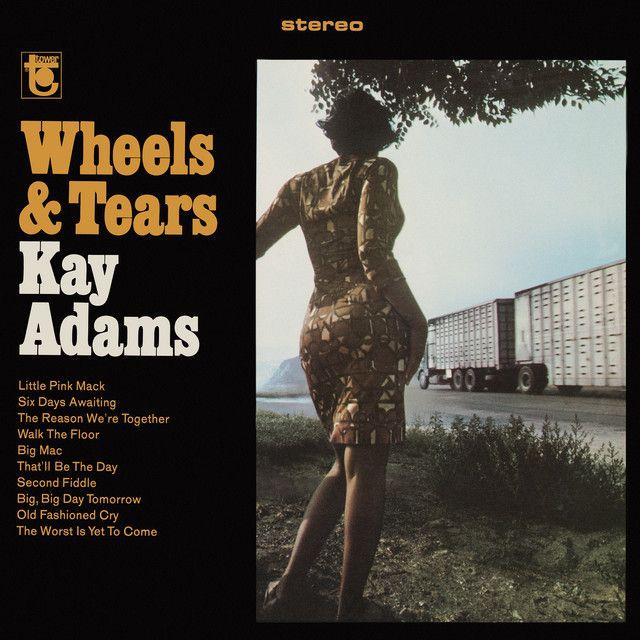 Portada de Álbum "Wheels & Tears", de Kay Adams