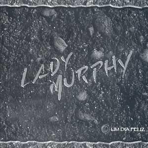 Portada de Álbum "Um Dia Feliz", de Lady Murphy