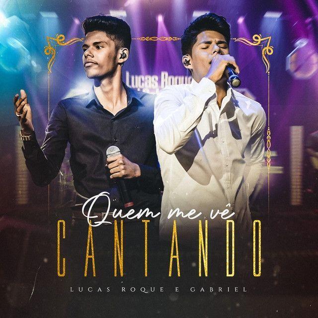 Capa do álbum "Quem Me Vê Cantando ", de Lucas Roque e Gabriel