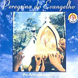 Portada de Álbum "Peregrina Do Evangelho", de Padre Antônio Maria