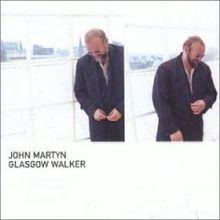Capa do Álbum "Glasgow Walker", de John Martyn