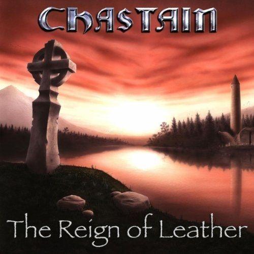 Capa do Álbum "The Reign Of Leather", de Chastain