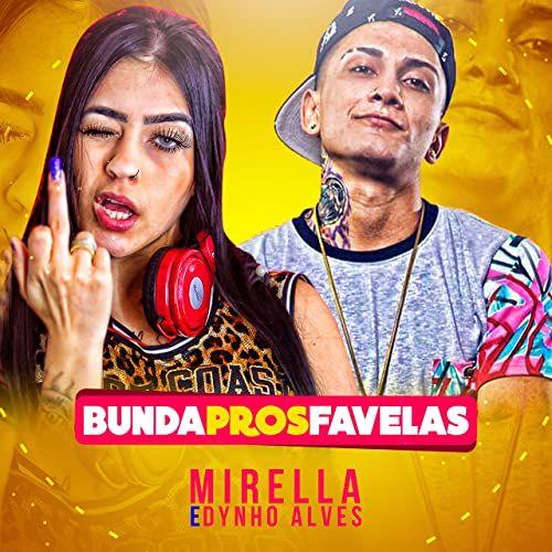 Portada de Sencillo/EP "Bunda Pros Favelas (part. Dynho Alves)", de MC Mirella
