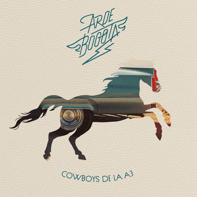 Portada de Álbum "Cowboys de la A3", de Arde Bogotá