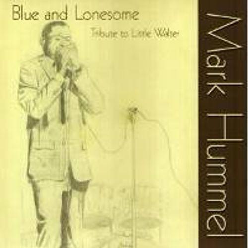Capa do Álbum "Blue And Lonesome: Tribute To Little Walter", de Mark Hummel