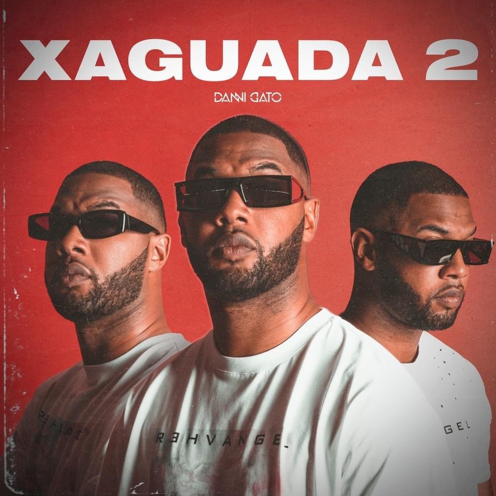 Portada de Sencillo/EP "Xaguada 2", de Danni Gato