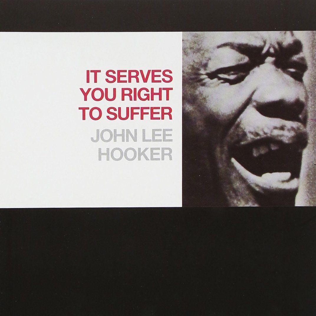 Capa do álbum "It Serve You Right To Suffer", de John Lee Hooker