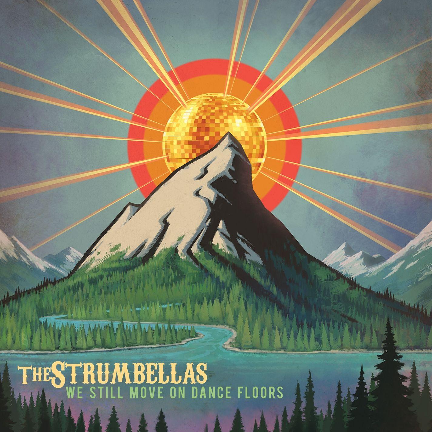 Portada de Álbum " We Still Move On Dance Floors", de The Strumbellas