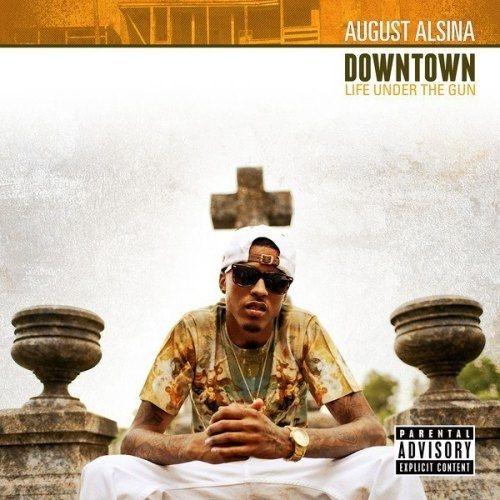 Portada de Álbum "Downtown: Life Under the Gun", de August Alsina