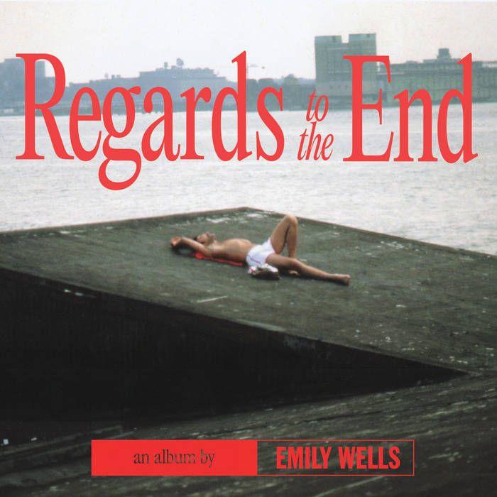 Capa do Álbum "Regards to the End", de Emily Wells
