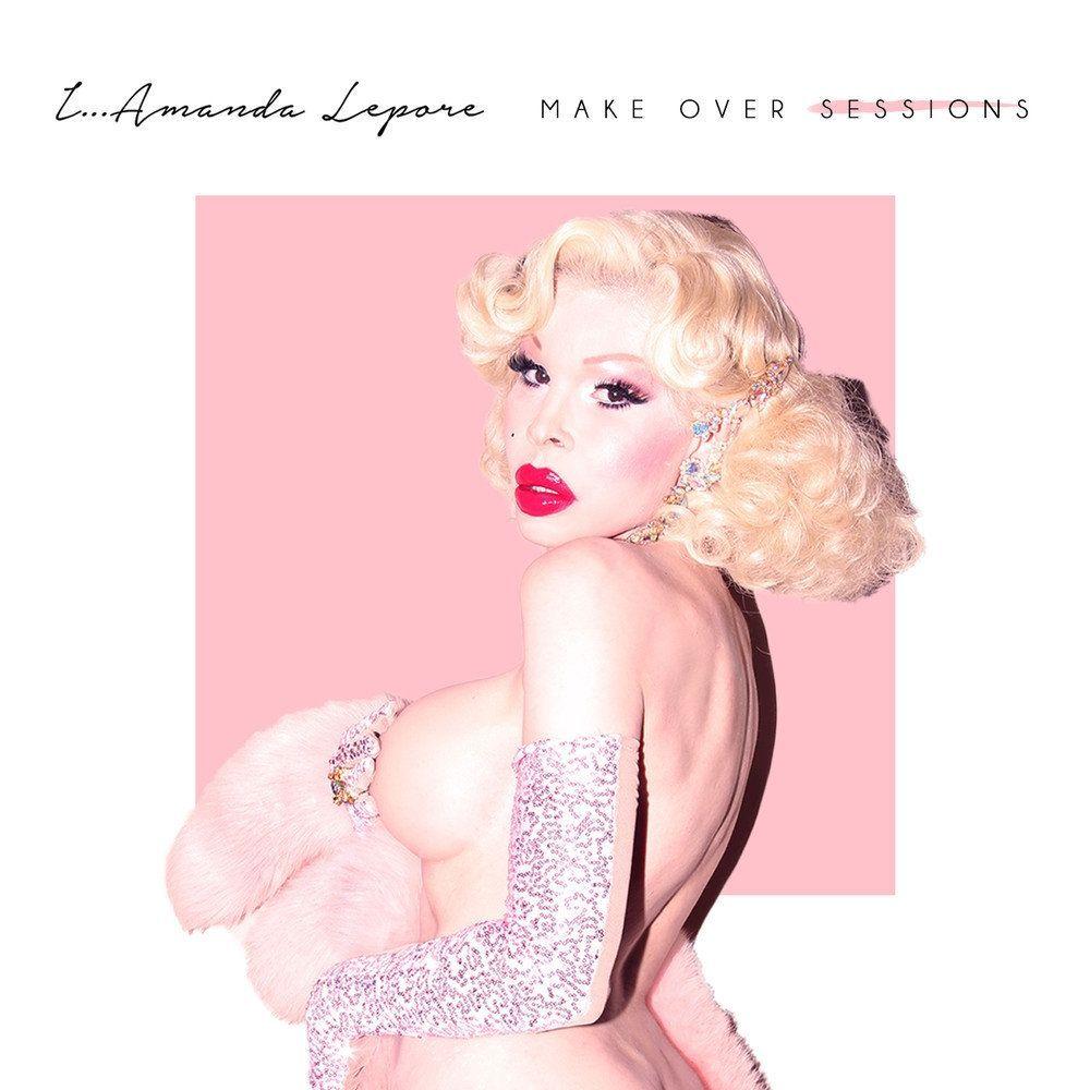 Capa do Álbum "I...Amanda Lepore (Make Over Sessions)", de Amanda Lepore