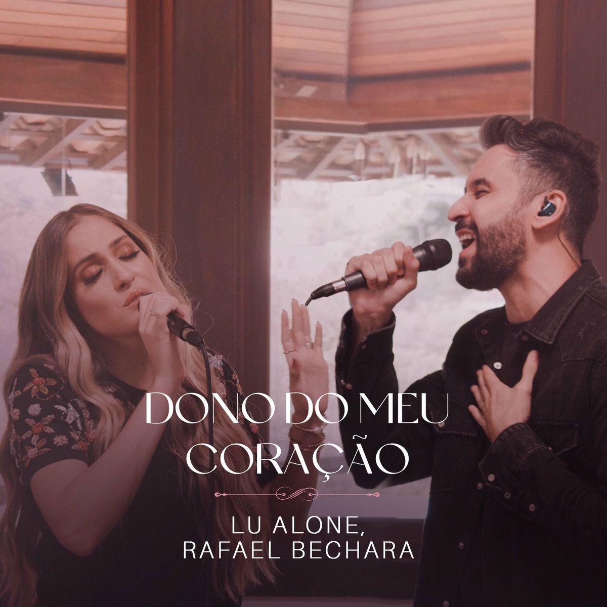 Capa do Single/EP "Dono do Meu Coração (part. Lu Alone)", de Rafael Bechara