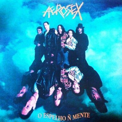 Portada de Álbum "O Espelho Não Mente", de AeroSex