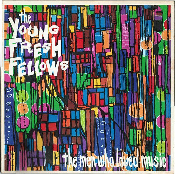 Portada de Álbum "The Men Who Loved Music", de Young Fresh Fellows