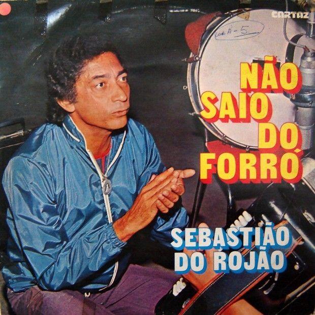 Portada de Álbum "Não Saio do Forró", de Sebastião do Rojão