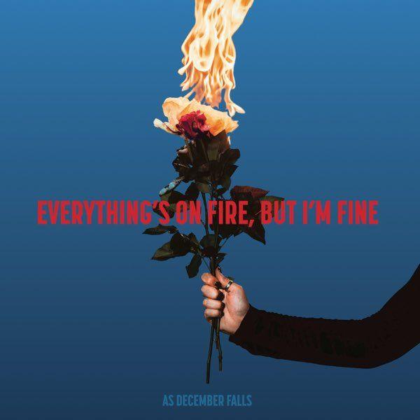 Portada de Álbum "Everything's On Fire But I'm Fine", de As December Falls