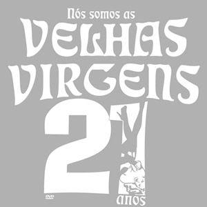 Portada de Álbum "Nós Somos As Velhas Virgens 21 Anos", de Velhas Virgens
