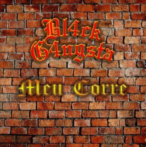 Portada de Sencillo/EP "Meu Corre (part. Anoni Z)", de Bl4ck G4ngsta