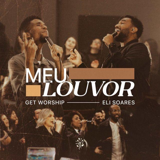Portada de Sencillo/EP "Meu Louvor (part. Eli Soares)", de Get Worship