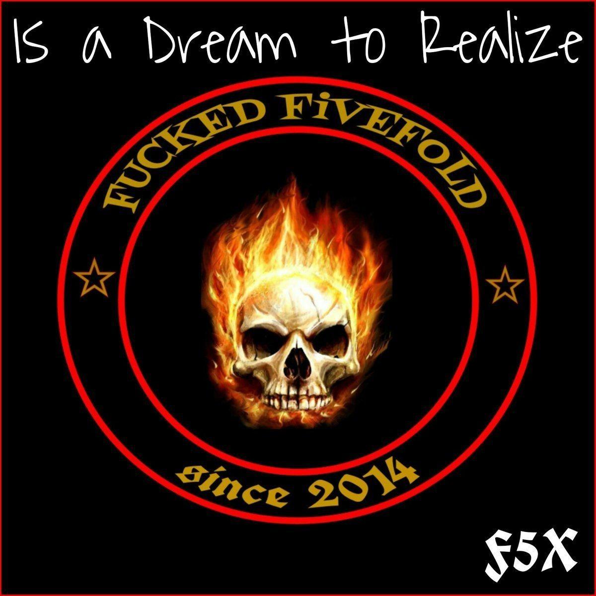 Portada de Álbum "Is A Dream To Realize", de Fucked Fivefold