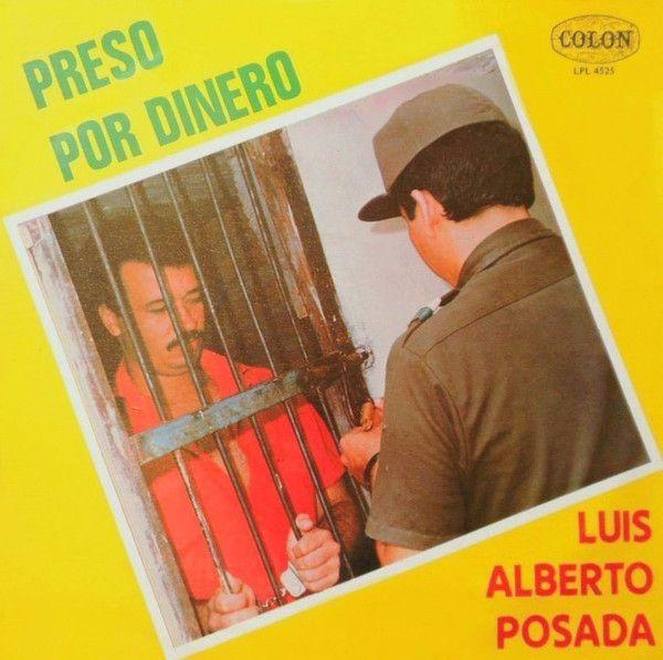 Album cover of "Preso Por Dinero" by Luis Alberto Posada