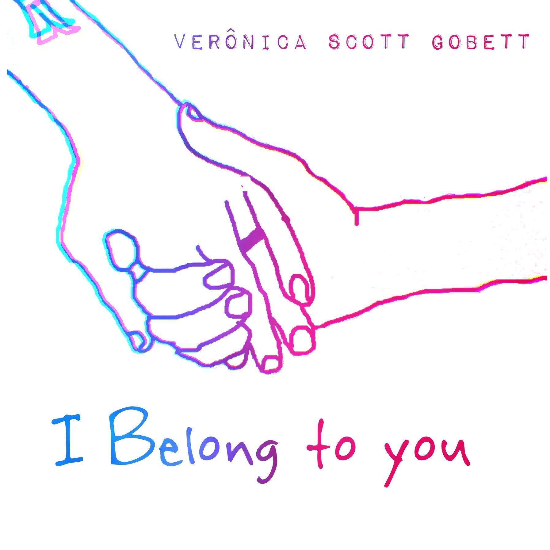 Portada de Sencillo/EP "I Belong to You", de Verônica Scott Gobett
