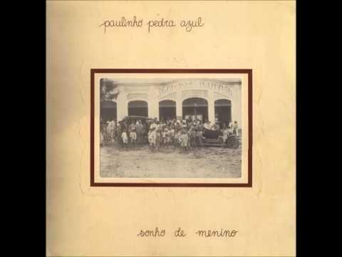 Album cover of "Sonho De Menino" by Paulinho Pedra Azul