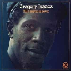 Capa do Álbum "All I Have Is Love", de Gregory Isaacs