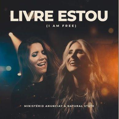 Portada de Sencillo/EP "Livre Estou (I Am Free) (part. Natural State)", de Ministério Anunciay