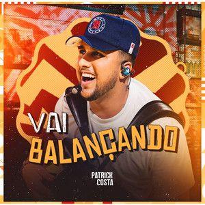 Portada del álbum "Vai Balançando", de Patrick Costa
