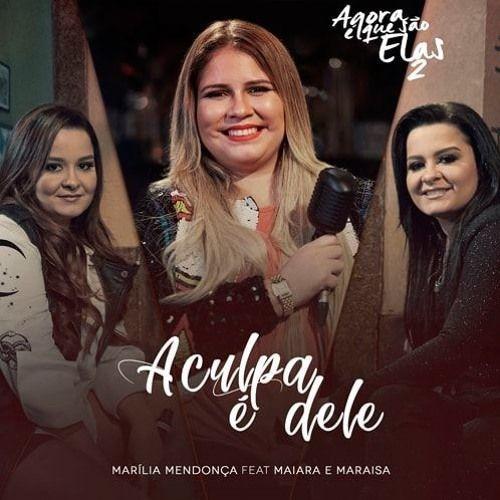 Capa do Single/EP "A Culpa É Dele (part. Maiara & Maraisa)", de Marília Mendonça