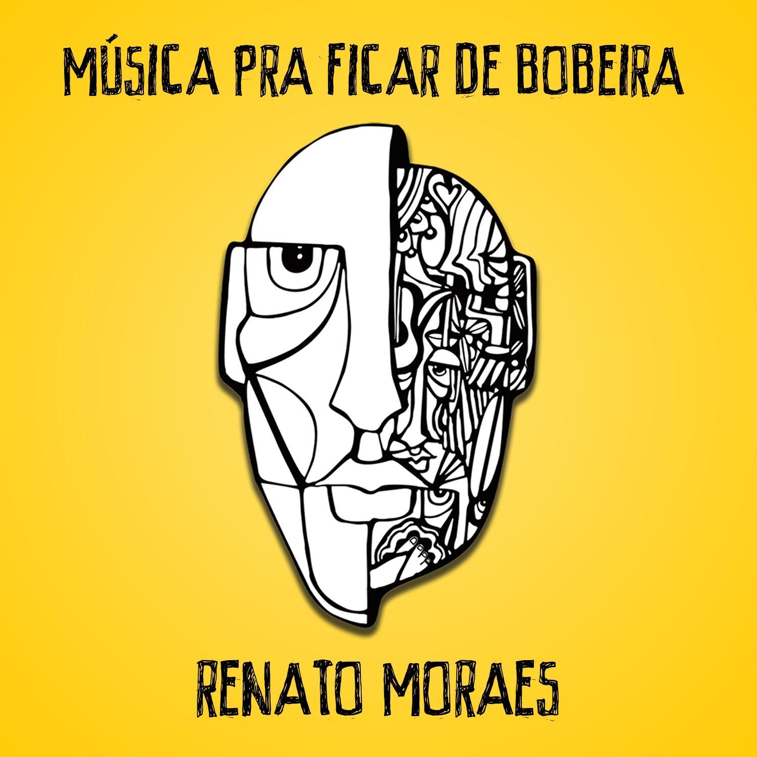 Portada de Álbum "MÚSICA PRA FICAR DE BOBEIRA", de Renato Moraes