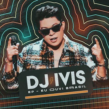 Capa do Single/EP "Eu Ouvi Brasil", de DJ Ivis