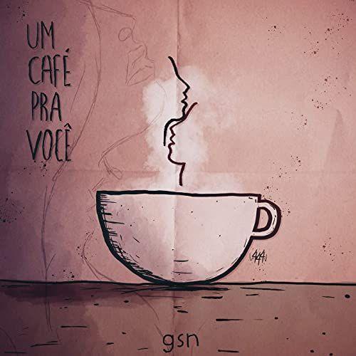 Portada de Sencillo/EP "Um Café Pra Voce", de GSN