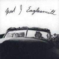 Capa do Álbum "Fred J. Eaglesmith", de Fred Eaglesmith