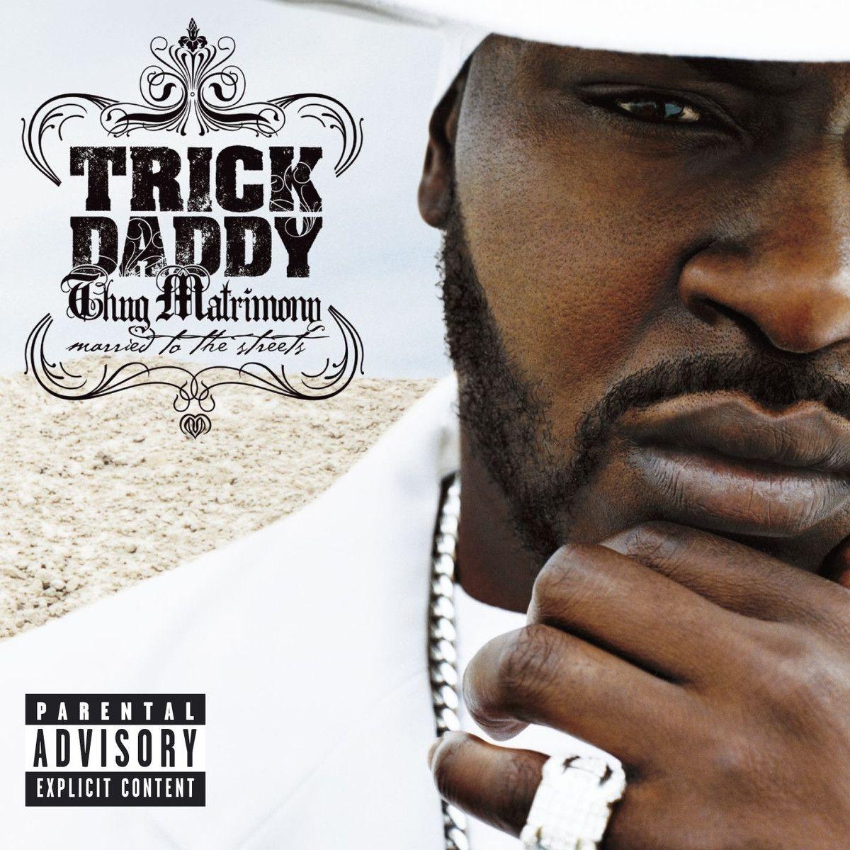 Portada de Álbum "Thug Matrimony: Married to the Streets", de Trick Daddy