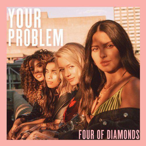Portada de Sencillo/EP "Your Problem", de Four Of Diamonds