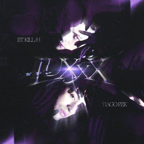 Single/EP cover of "LuXxX (part. Tiago PZK)" by LIT killah