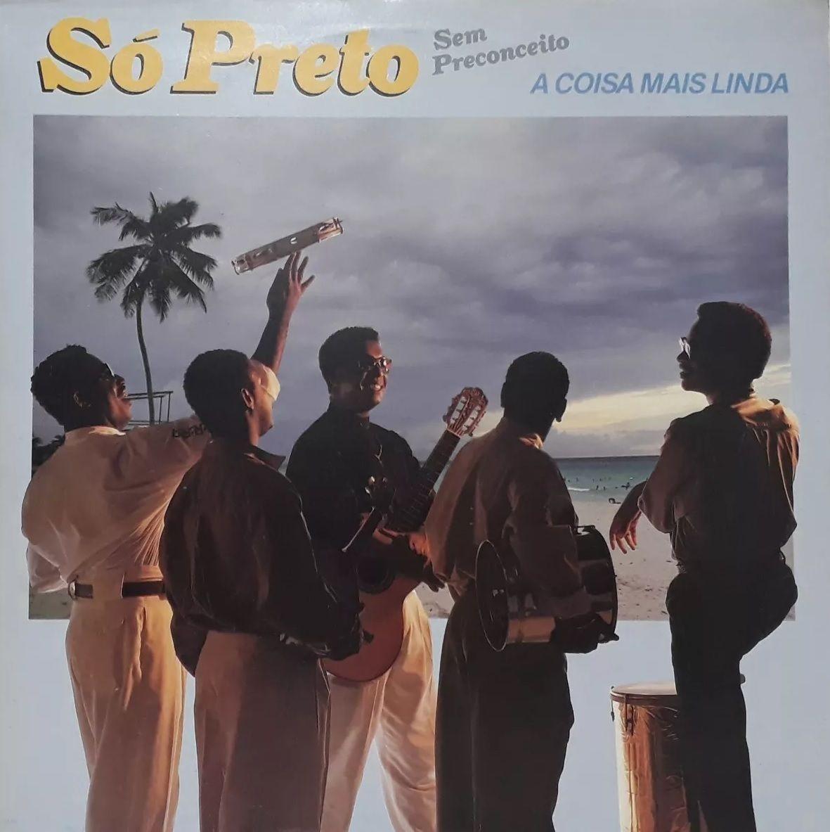 Album cover of "A Coisa Mais Linda" by Só Preto Sem Preconceito