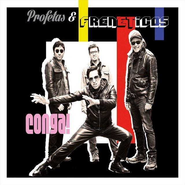 Portada de Álbum "Conga!", de Profetas y Frenéticos