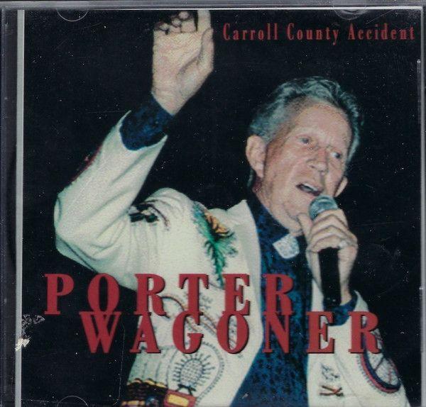Portada de Álbum "Carroll County Accident", de Porter Wagoner