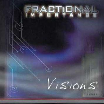 Portada de Álbum "Visions", de Fractional Importance