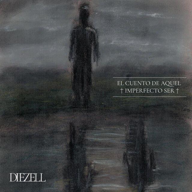 Capa do Single/EP "El Cuento de Aquel Imperfecto Ser", de Diezell